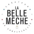 LA BELLE MÈCHE CRÉATEUR DE CONVIVIALITÉ
