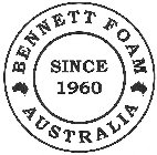 BENNETT FOAM AUSTRALIA SINCE 1960