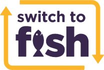 SWITCH TO FISH