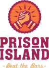 PRISON ISLAND - BEAT THE BARS -