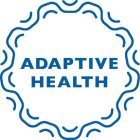 ADAPTIVE HEALTH