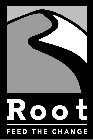 ROOT FEED THE CHANGE