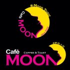 CAFÉ MOON COFFEE & TOAST SINCE 2000 # MOON TOAST