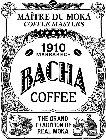 MAÎTRE DU MOKA COFFEE MASTERS 1910 MARRAKECH BACHA COFFEE THE GRAND TRADITION OF REAL MOKA MOKA ASIA AFRICA S. AMERICA
