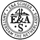 E&A SCHEER AMSTERDAM THE NETHERLANDS E&A · S ·