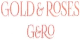 GOLD & ROSES G&RO