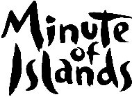 MINUTE OF ISLANDS