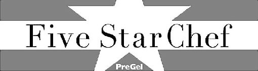 FIVE STAR CHEF PREGEL