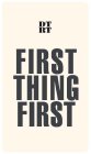DTRT FIRST THING FIRST