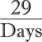29 DAYS