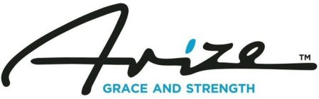ARIZE GRACE AND STRENGTH