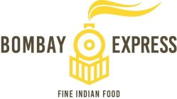 BOMBAY EXPRESS FINE INDIAN FOOD