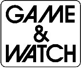 GAME & WATCH