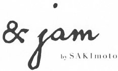 & JAM BY SAKIMOTO