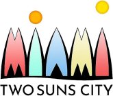 MIAMI TWO SUNS CITY