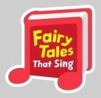FAIRY TALES THAT SING
