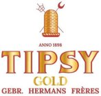 ANNO 1898 TIPSY GOLD GEBR. HERMANS FRÈRES