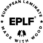 EPLF EUROPEAN LAMINATE MADE WITH WOOD