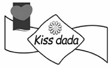 KISS DADA