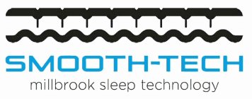 SMOOTH-TECH MILLBROOK SLEEP TECHNOLOGY