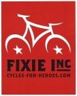 FIXIE INC CYCLES-FOR-HEROES.COM