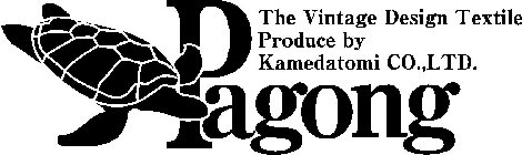 PAGONG THE VINTAGE DESIGN TEXTILE PRODUCE BY KAMEDATOMI CO.,LTD.