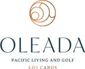 OLEADA PACIFIC LIVING AND GOLF LOS CABOS