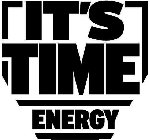 IT'S TIME ENERGY