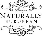 CLASSIQUE NATURALLY EUROPEAN CLASSIC