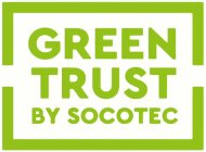 GREEN TRUST BY SOCOTEC