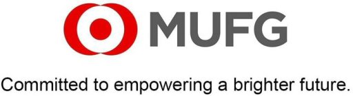 MUFG COMMITTED TO EMPOWERING A BRIGHTER FUTURE.