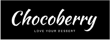 CHOCOBERRY LOVE YOUR DESSERT