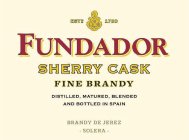 ESTD 1730 FUNDADOR SHERRY CASK FINE BRANDY DISTILLED, MATURED, BLENDED AND BOTTLED IN SPAIN BRANDY DE JEREZ SOLERA