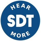 SDT HEAR MORE