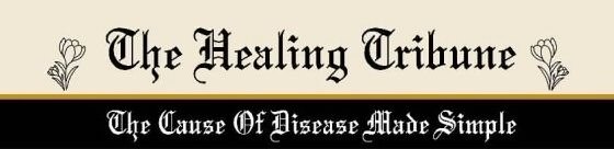 THE HEALING TRIBUNE THE CAUSE OF DISEASE MADE SIMPLE