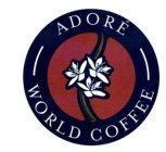 ADORÉ WORLD COFFEE