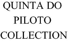 QUINTA DO PILOTO COLLECTION