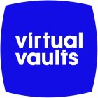VIRTUAL VAULTS