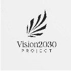 VISION 2030 PROJECT