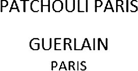 PATCHOULI PARIS GUERLAIN PARIS