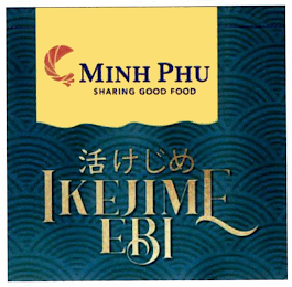 MINH PHU SHARING GOOD FOOD IKEJIME EBI