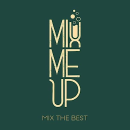 MIX ME UP MIX THE BEST