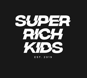 SUPER RICH KIDS EST. 2019