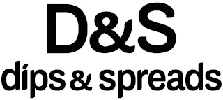 D&S DIPS & SPREADS
