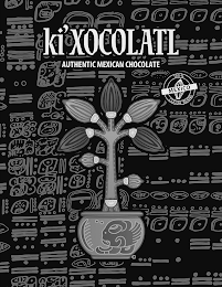 KI'XOCOLATL AUTHENTIC MEXICAN CHOCOLATE MEXICO 100% COCOA BEANS