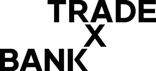 TRADE X BANK
