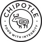 CHIPOTLE · FOOD WITH INTEGRITY ·