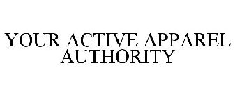 YOUR ACTIVE APPAREL AUTHORITY