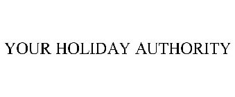 YOUR HOLIDAY AUTHORITY
