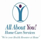 Y ALL ABOUT YOU! HOME CARE SERVICES 